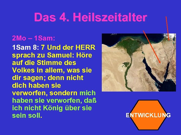 Das 4. Heilszeitalter 2 Mo – 1 Sam: 1 Sam 8: 7 Und der