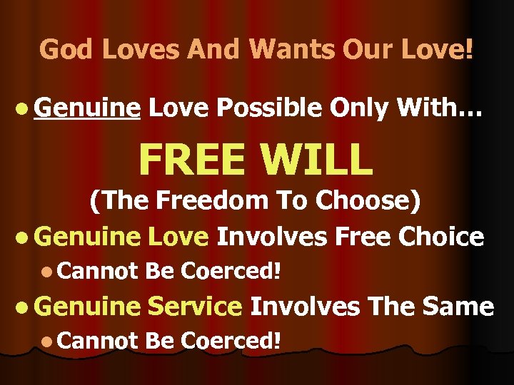 God Loves And Wants Our Love! l Genuine Love Possible Only With… FREE WILL