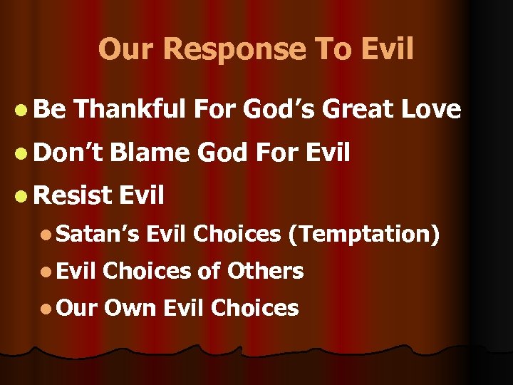 Our Response To Evil l Be Thankful For God’s Great Love l Don’t Blame