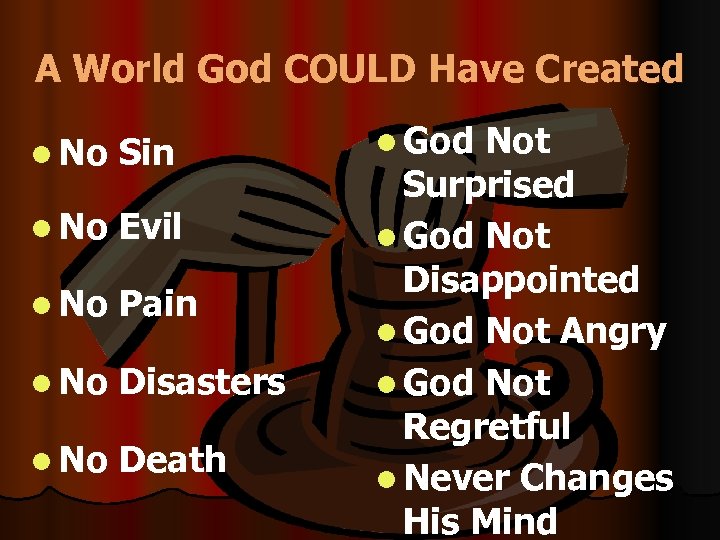 A World God COULD Have Created l No Sin l No Evil l No