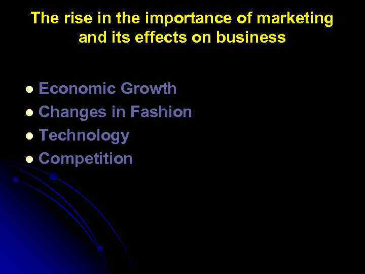 The rise in the importance of marketing and its effects on business Economic Growth