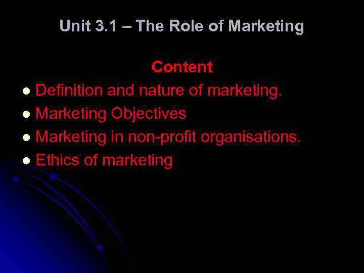 Unit 3. 1 – The Role of Marketing Content l Definition and nature of