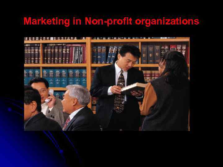 Marketing in Non-profit organizations 