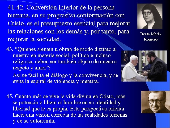 41 -42. Conversión interior de la persona humana, en su progresiva conformación con Cristo,