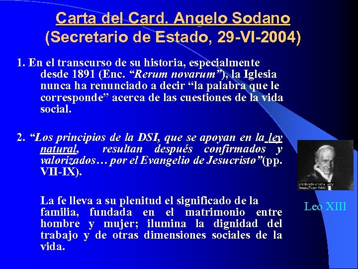 Carta del Card. Angelo Sodano (Secretario de Estado, 29 -VI-2004) 1. En el transcurso