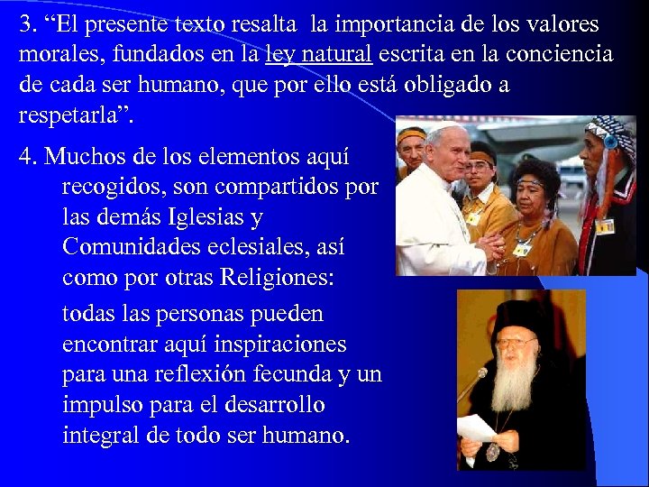 3. “El presente texto resalta la importancia de los valores morales, fundados en la