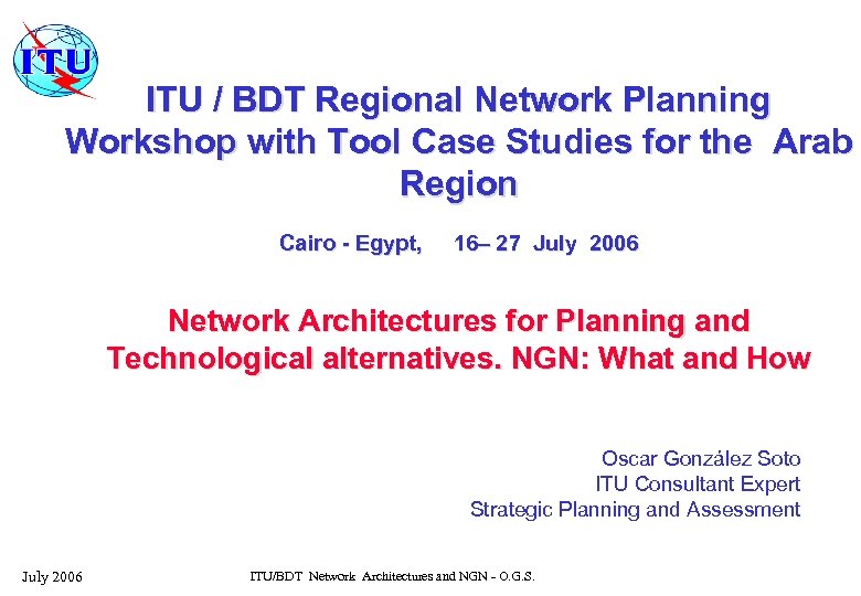 ITU / BDT Regional Network Planning Workshop with Tool Case Studies for the Arab