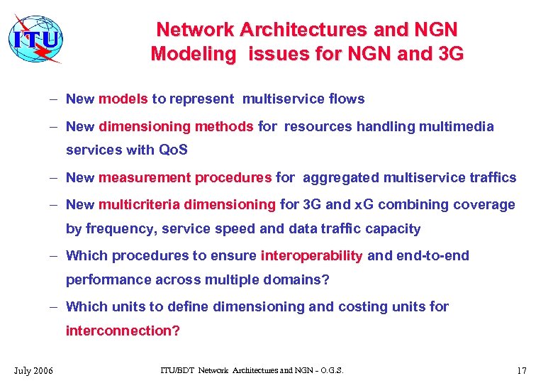 Network Architectures and NGN Modeling issues for NGN and 3 G – New models