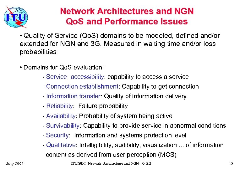 Network Architectures and NGN Qo. S and Performance Issues • Quality of Service (Qo.