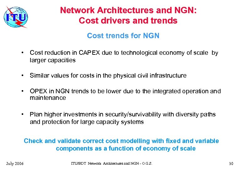 Network Architectures and NGN: Cost drivers and trends Cost trends for NGN • Cost