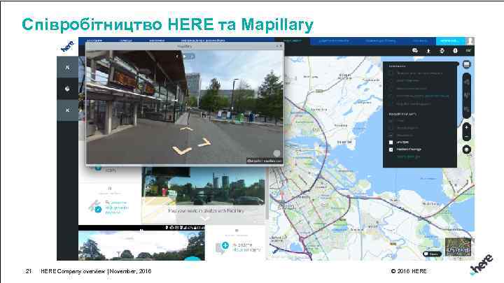 Співробітництво HERE та Mapillary 21 HERE Company overview | November, 2016 © 2016 HERE