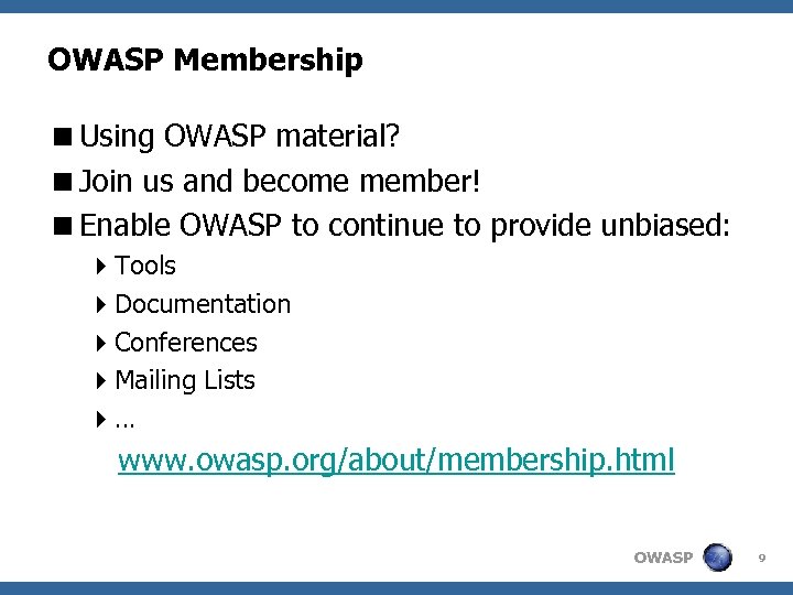 OWASP Membership <Using OWASP material? <Join us and become member! <Enable OWASP to continue