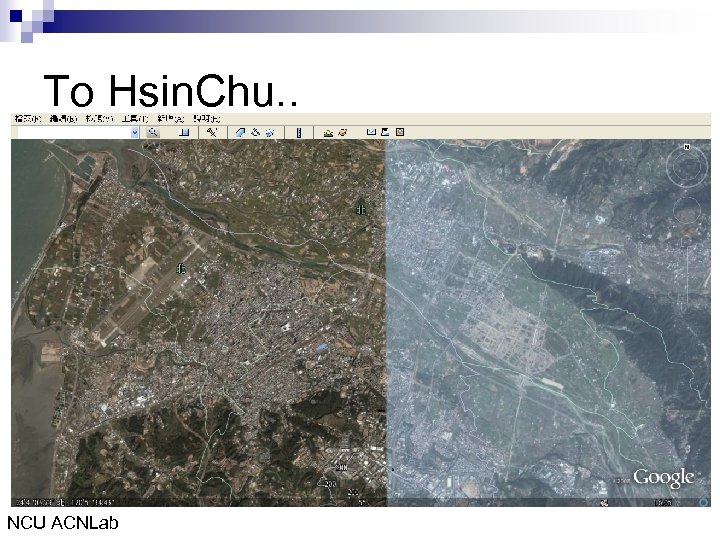 To Hsin. Chu. . NCU ACNLab 