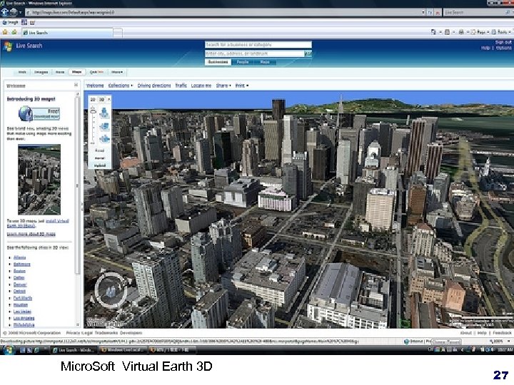 Micro. Soft Virtual Earth 3 D 27 