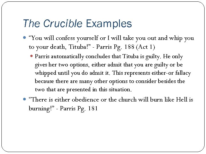 The Crucible Examples “You will confess yourself or I will take you out and