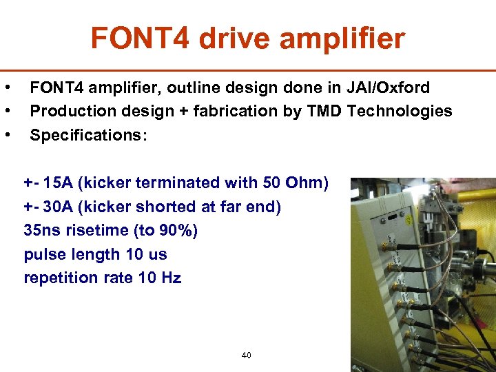 FONT 4 drive amplifier • • • FONT 4 amplifier, outline design done in