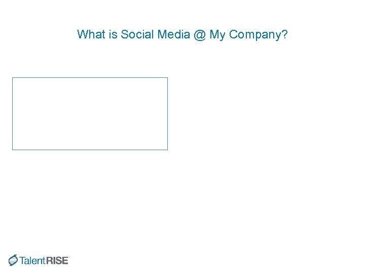 What is Social Media @ My Company? 