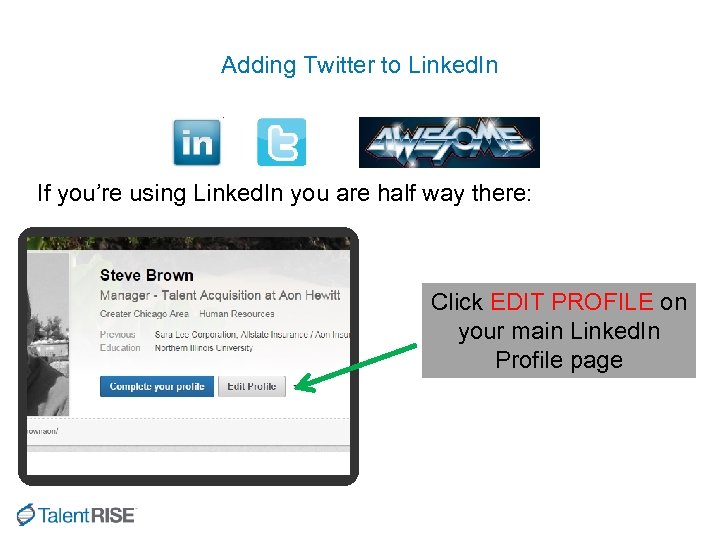 Adding Twitter to Linked. In If you’re using Linked. In you are half way