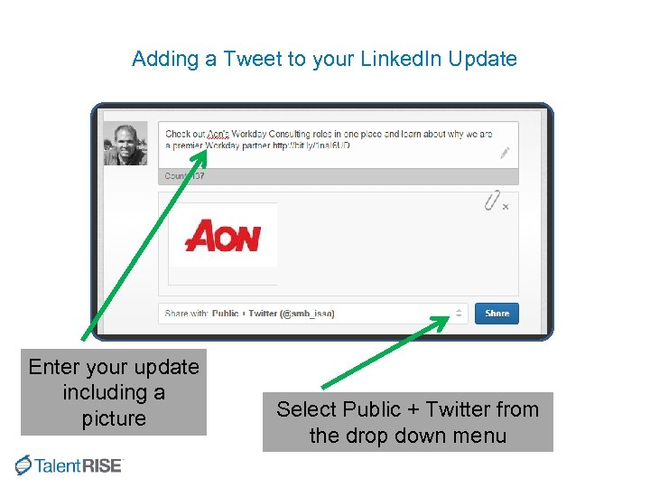 Adding a Tweet to your Linked. In Update Enter your update including a picture