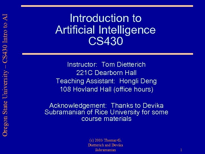 Oregon State University – CS 430 Intro to AI Introduction to Artificial Intelligence CS