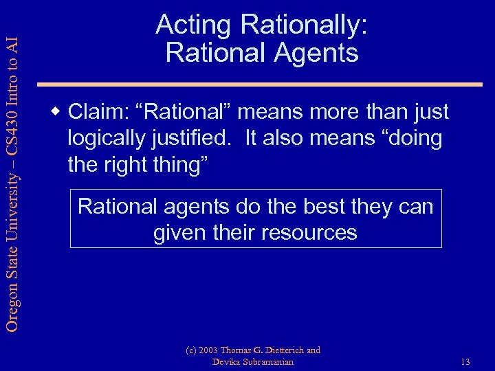 Oregon State University – CS 430 Intro to AI Acting Rationally: Rational Agents w