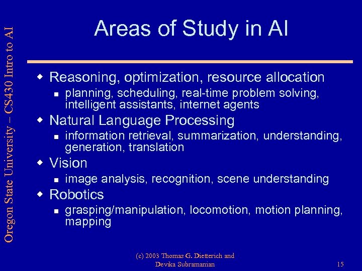 Oregon State University – CS 430 Intro to AI Areas of Study in AI