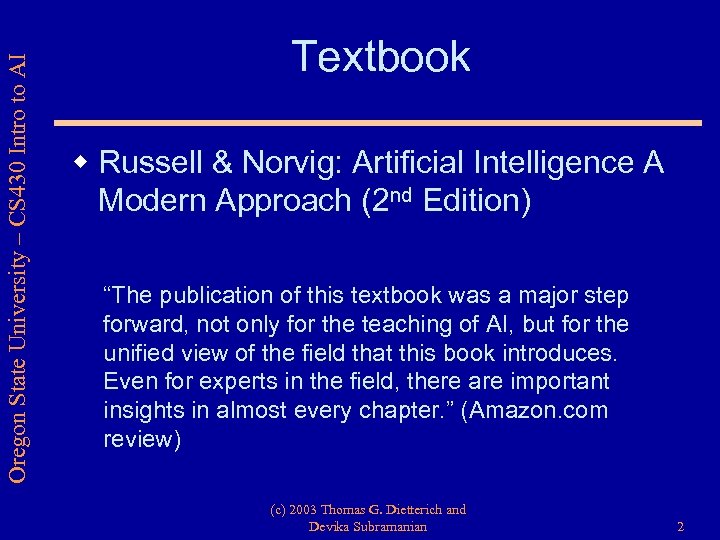 Oregon State University – CS 430 Intro to AI Textbook w Russell & Norvig: