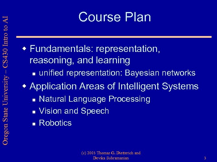 Oregon State University – CS 430 Intro to AI Course Plan w Fundamentals: representation,