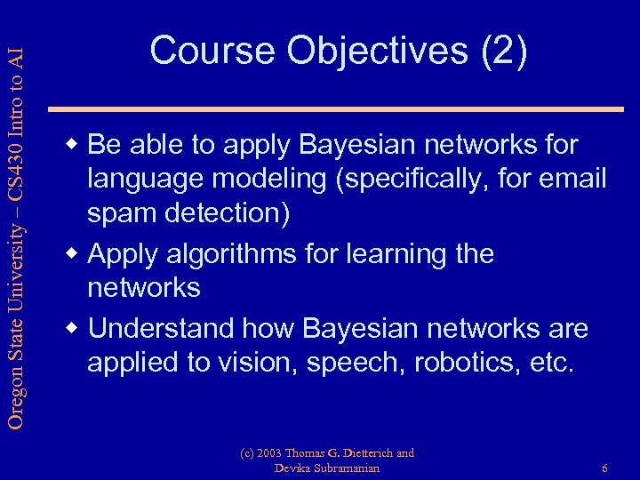 Oregon State University – CS 430 Intro to AI Course Objectives (2) w Be