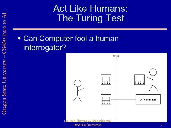 Oregon State University – CS 430 Intro to AI Act Like Humans: The Turing