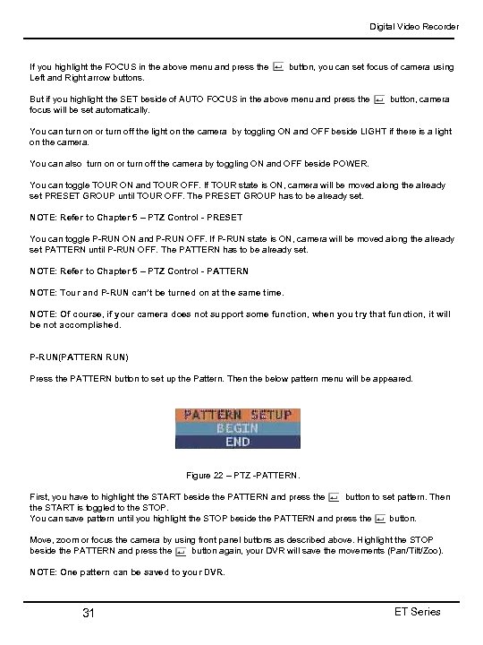Digital Video Recorder If you highlight the FOCUS in the above menu and press