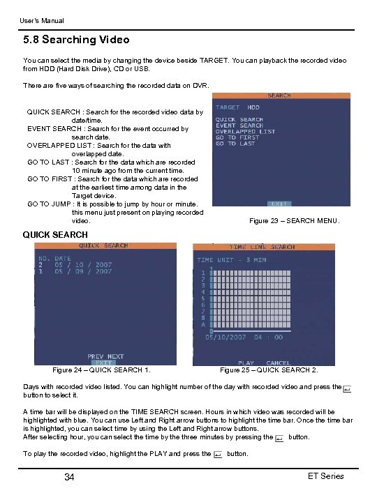 User’s Manual 5. 8 Searching Video You can select the media by changing the