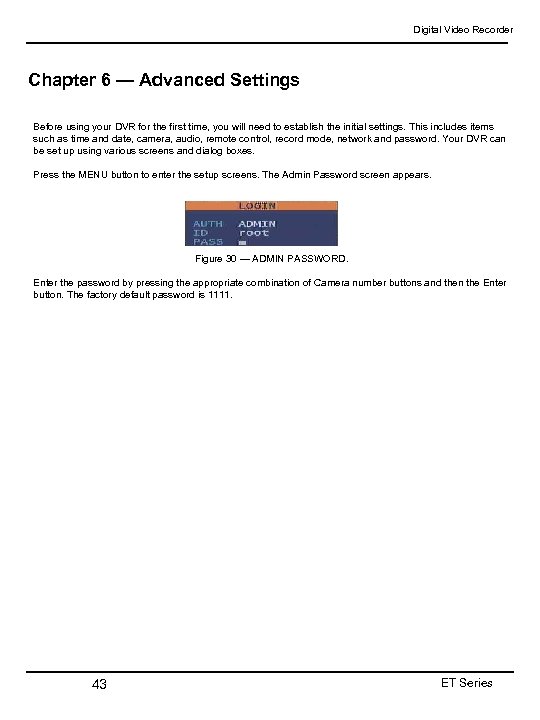 Digital Video Recorder Chapter 6 — Advanced Settings Before using your DVR for the