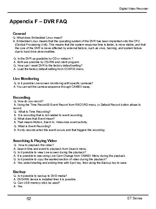 Digital Video Recorder Appendix F – DVR FAQ General Q. What does Embedded Linux