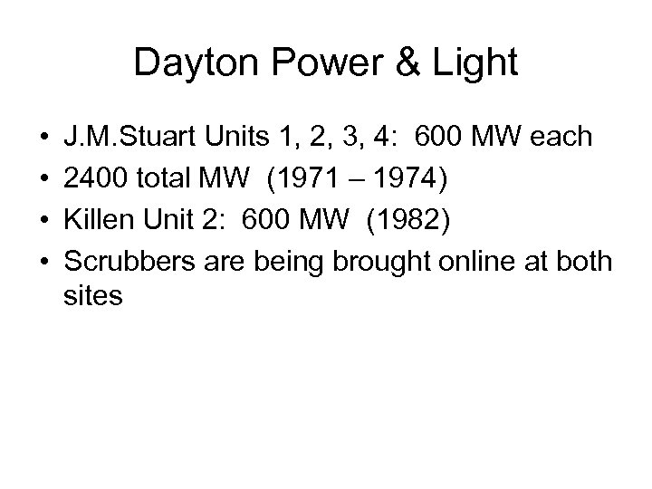 Dayton Power & Light • • J. M. Stuart Units 1, 2, 3, 4: