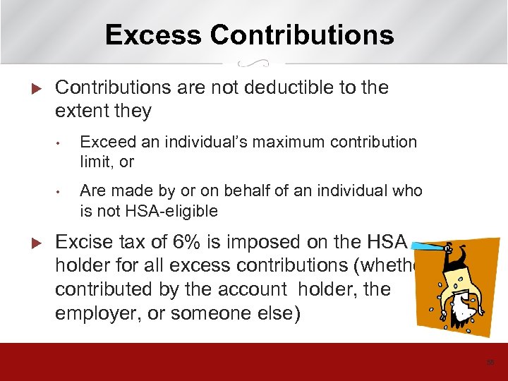 Excess Contributions u Contributions are not deductible to the extent they • • u