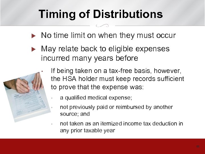 Timing of Distributions u No time limit on when they must occur u May