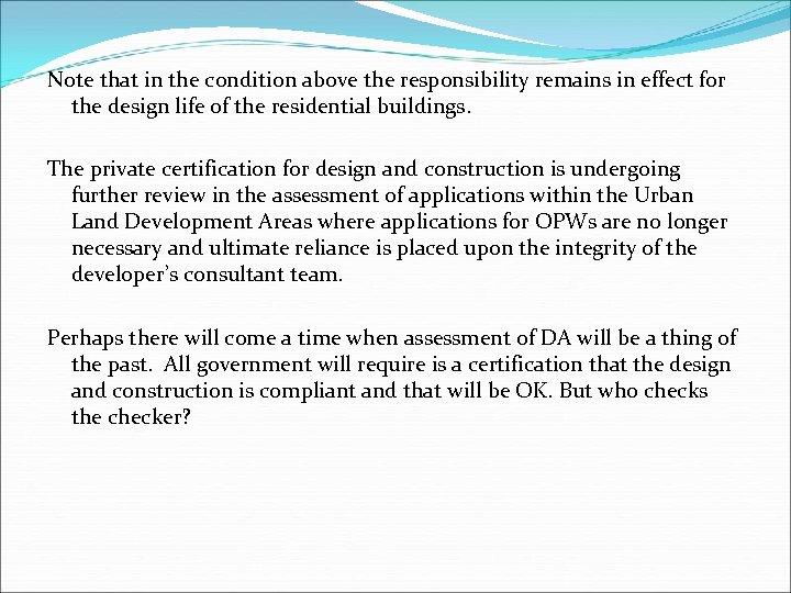 Note that in the condition above the responsibility remains in effect for the design