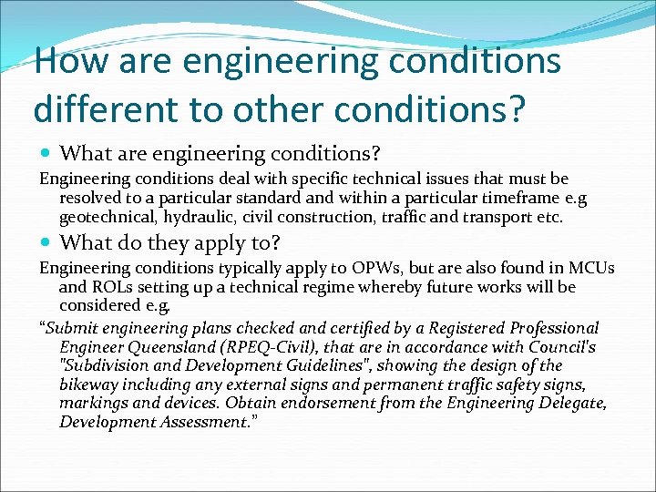 How are engineering conditions different to other conditions? What are engineering conditions? Engineering conditions