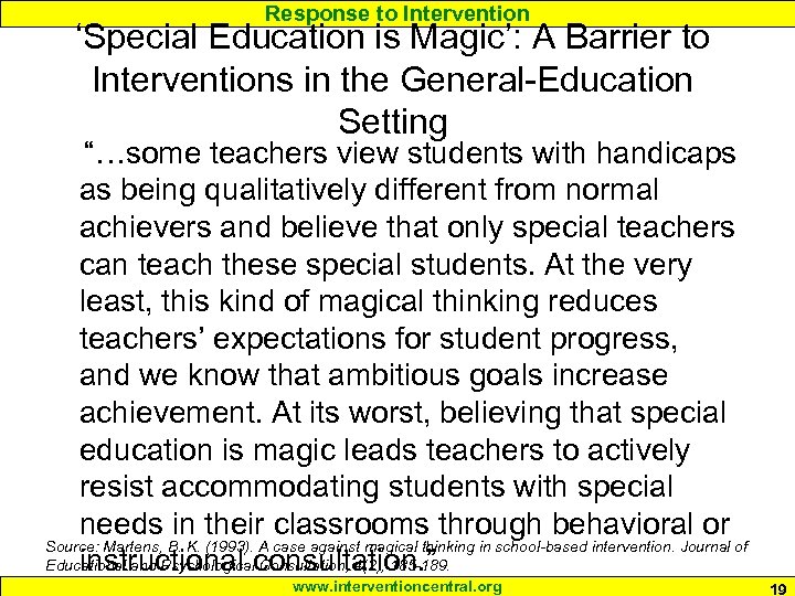Response to Intervention ‘Special Education is Magic’: A Barrier to Interventions in the General-Education