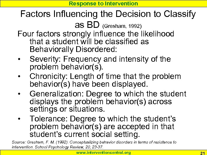 Response to Intervention Factors Influencing the Decision to Classify as BD (Gresham, 1992) Four