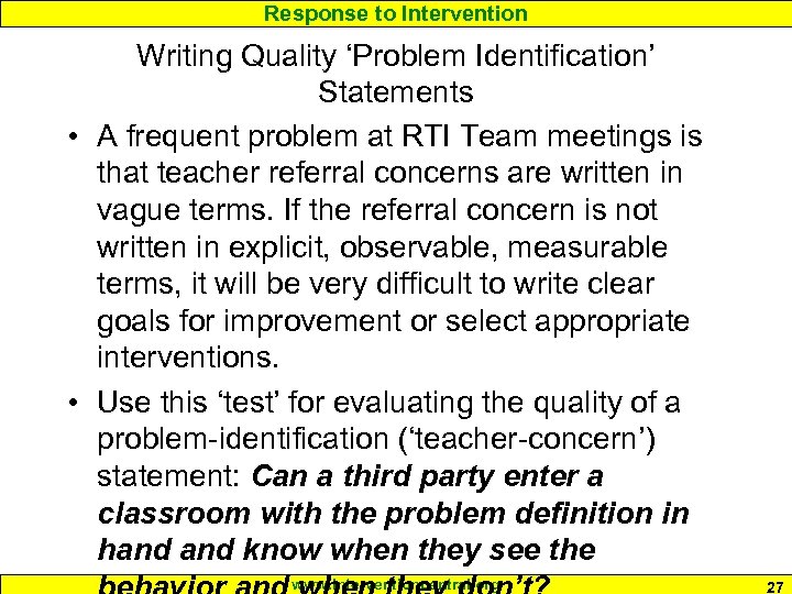 Response to Intervention Writing Quality ‘Problem Identification’ Statements • A frequent problem at RTI