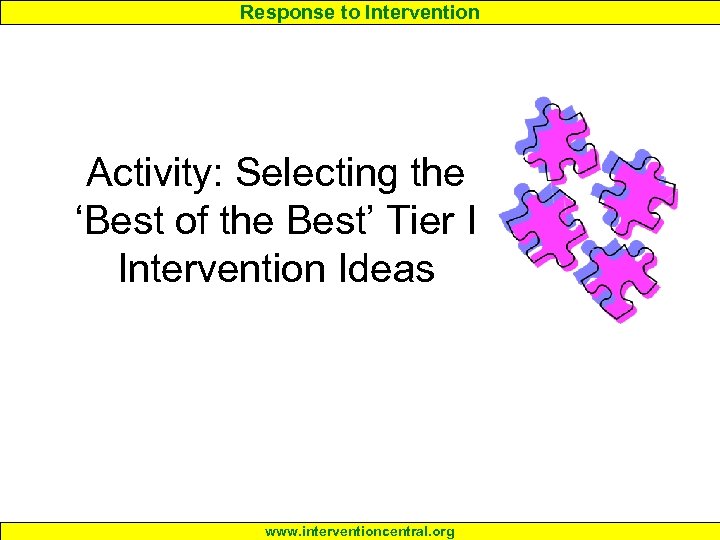 Response to Intervention Activity: Selecting the ‘Best of the Best’ Tier I Intervention Ideas