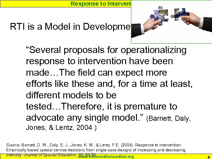 Response to Intervention RTI is a Model in Development “Several proposals for operationalizing response