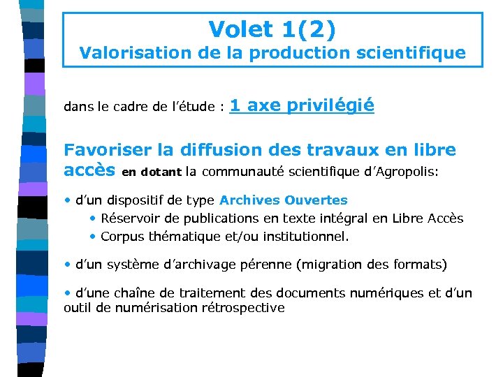 Volet 1(2) Valorisation de la production scientifique dans le cadre de l’étude : 1