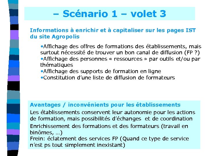 – Scénario 1 – volet 3 Informations à enrichir et à capitaliser sur les