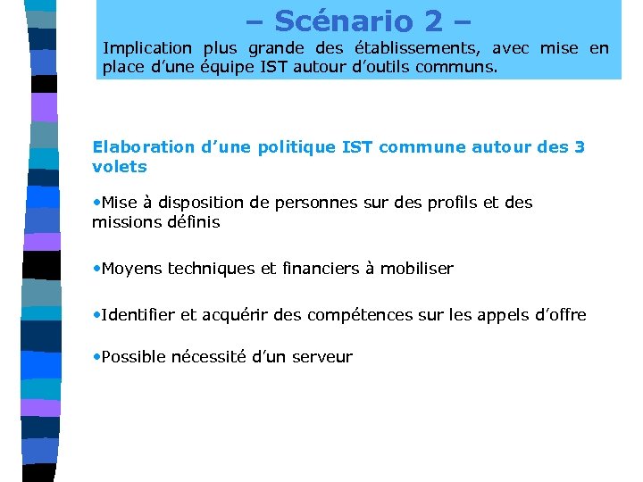 – Scénario 2 – Implication plus grande des établissements, avec mise en place d’une