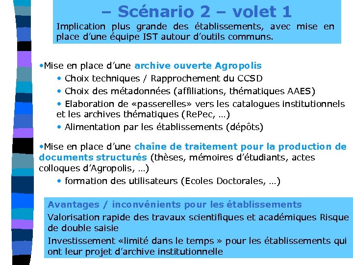 – Scénario 2 – volet 1 Implication plus grande des établissements, avec mise en