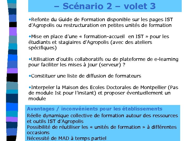 – Scénario 2 – volet 3 • Refonte du Guide de Formation disponible sur