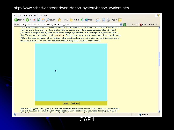 http: //www. robert-doerner. de/en/Henon_system/henon_system. html CAP 1 